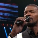 Did Jamie Foxx Butcher The National Anthem At The Mayweather v Pacquiao Fight? [VIDEO]